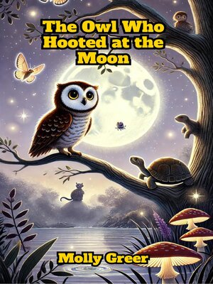 cover image of The Owl Who Hooted at the Moon